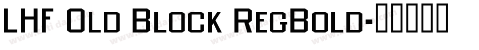 LHF Old Block RegBold字体转换